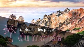 Les 10 Plus Belles Plages du Monde