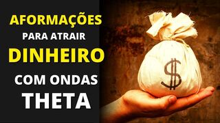 Aprenda a Usar Aformações para DINHEIRO com Binaural e Mude Sua Vida