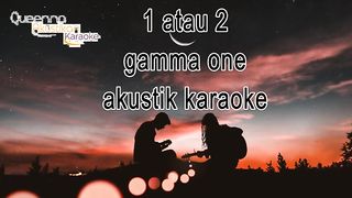 Karaoke 1 ATAU 2 (GAMMA BAND)