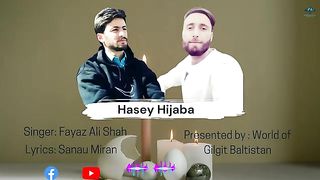 Hassey_Hijaba_|_Fayyaz_Ali_Shah_|_Sanau_Miran_|_Khowar_song_2023_|_New_Khowar_Song