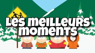 South Park - Les Meilleurs Moments !