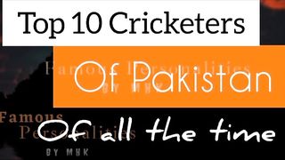 Top 10 Cricketers of Pakistan of All The Time