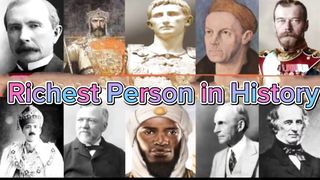 Richest Persons In History