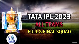 IPL 2023 - All Team Final Squad - IPL 2023 All 10 Teams Players List -RCB,CSK,MI,DC,PBKS,KKR,GT,SRH