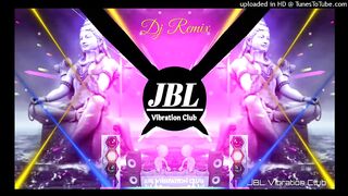 Har Har Shambhu Dj Remix Full Vibration Mix -- Shiv Mahadev Sambhu Reels Viral JBL Vibration Club