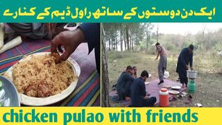 dosto ke sath pulao recipe/out door cooking#pulao#Biryani/ek din rawal deam ke kenare/welcom