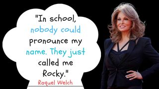 Raquel welch most emotional quotes
