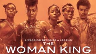 THE WOMAN KING (2023) ACTION| ADVENTURE| HISTORY