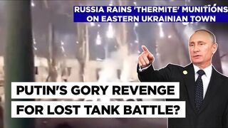 Russia's 'Thermite' Attack On Ukraine's Vuhledar Town