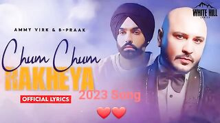 Chum Chum Rakheya |New Punjabi Song|