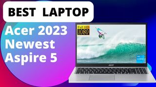 Best  Laptop Acer 2023 Newest Aspire 5