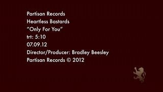 Heartless Bastards - Only For You