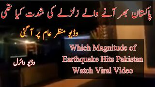 Which magnitude of earthquake hits Pakistan and surrounding areas