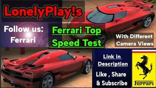 Ferrari Top Speed Test, Car Highspeed Testing With Multiple Camera Views.....