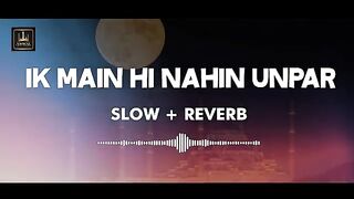 Ik Main Hi Nahin Unpar By Ali Hamza - Slowed & Reverb Naat