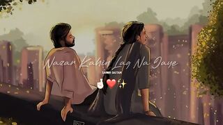 Pyar ko pyar. Mile toh Najar kahi lag Na Jaye song status new WhatsApp status love songs status ????