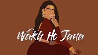 Wakh ho Jana hai full song