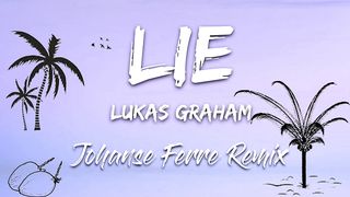 Lie - Lukas Graham [Johanse Ferre Remix]