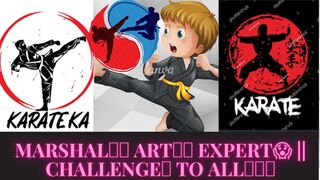 Marshals Art????‍????????‍???? Expert???? || challenge????????‍????????‍????To All