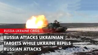 Russia Attacks Ukrainian Targets While Ukraine Repels Russian Attacks