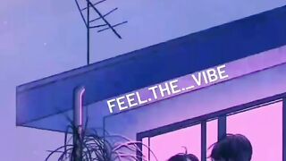 Feel the vibes
