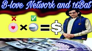 Earning app blove network and 1xbat
