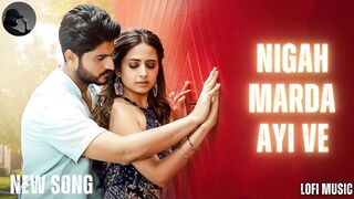 Nigah Marda ayi ve | Gurnam Bhullar |New Punjabi song 2023 | Reverse and reverb | lofi songs