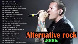 Alternative Rock Of The 2000s 2000 - 2009 Linkin Park Creed  3 Doors Down  Nirvana