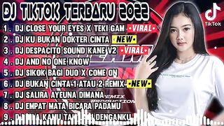 DJ CLOSE YOUR EYES FYP TIK TOK VIRAL 2022 JEDAG JEDUG FULL BASS TERBARU MANGKANE