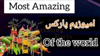 Most Amazing Amusement Parks