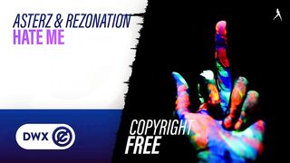 Asterz & Rezonation - Hate Me (Official Audio) [Copyright Free Music]