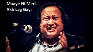 MAAYE NI MERI AKH LAG GAI NUSRAT FATEH ALI KHAN Sufi Music