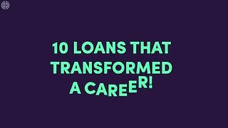 10 loan that transformed a career