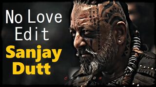 Sanjay Dutt - KGF - NO LOVE EDIT