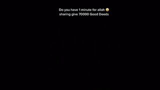 Do you have one minute for Allah 14