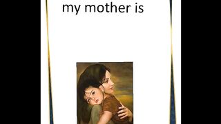 My mother is the best