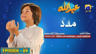 Abdullah Episode 09 | عبداللہ | Madad | مدد | Haroon Shahid | Sumbul Iqbal | 31st March 2023 | MrMarkhor01