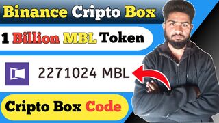 Win To 1 Billion MBL Token Crypto Box || Claim 1 Billion MBL Crypto Code | Binance Crypto Giveaway