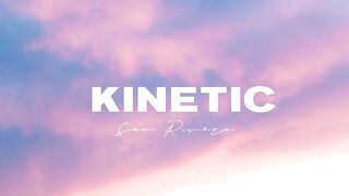 Sam Rivera - Kinetic