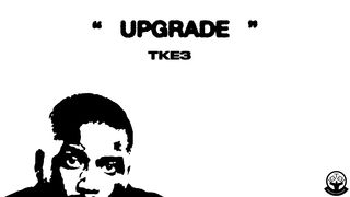 TKE3 - UPGRADE [LyricVideo]