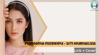 Purnama merindu - Siti nurhaliza - Lirik + Cover
