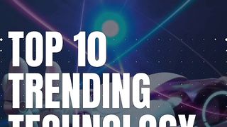 Top 10 trending technology in 2023????
