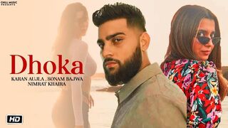Dhoka - Karan Aujla & Nimrat Khaira (Official Video) Sonam Bajwa _ Karan Aujla N.