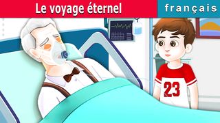 Le voyage éternel | Eternal Journey in French | Contes De Fées Français |