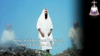 Vekho Yesu da Jalal by Ghulam  Abbas