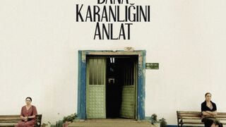 Bana Karanlığını Anlat (2022)(Türkçe)