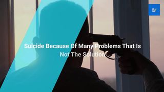 Suicide is not the solution to life's problems! STOP SUICIDE.