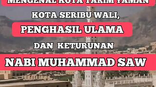 Mengenal kota Tarim Yaman, Kota Seribu Wali Penghasil Ulama Dan Keturunan Nabi Muhammad SAW