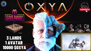 Oxya Origin Giveaway | 3 Lands, 1 Avatar, 10000 $OXYA, 100 Landlists