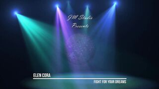 Elen Cora - Fight For Your Dreams